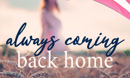 BOOK AWARD WINNER: ALWAYS COMING BACK HOME: AN EMOTIONAL TALE OF LOVE, ADVENTURE, TRAGEDY, AND HOPE
