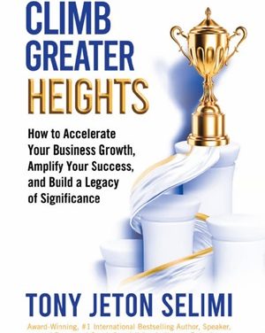 Author Interview: Tony Jeton Selimi, Author of Climb Greater Heights