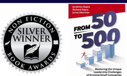 Book Award Winner: From 50 to 500: Mastering the Unique Leadership Challenges of Growing Small Companies by Jonathan Dapra, Richard Dapra, and Jonas Akerman