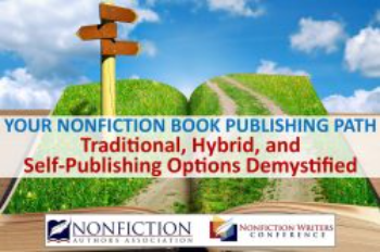Webinar Replay: Your Nonfiction Book Publishing Path: Traditional, Hybrid, and Self-Publishing Options Demystified